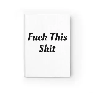 F This Shit Journal