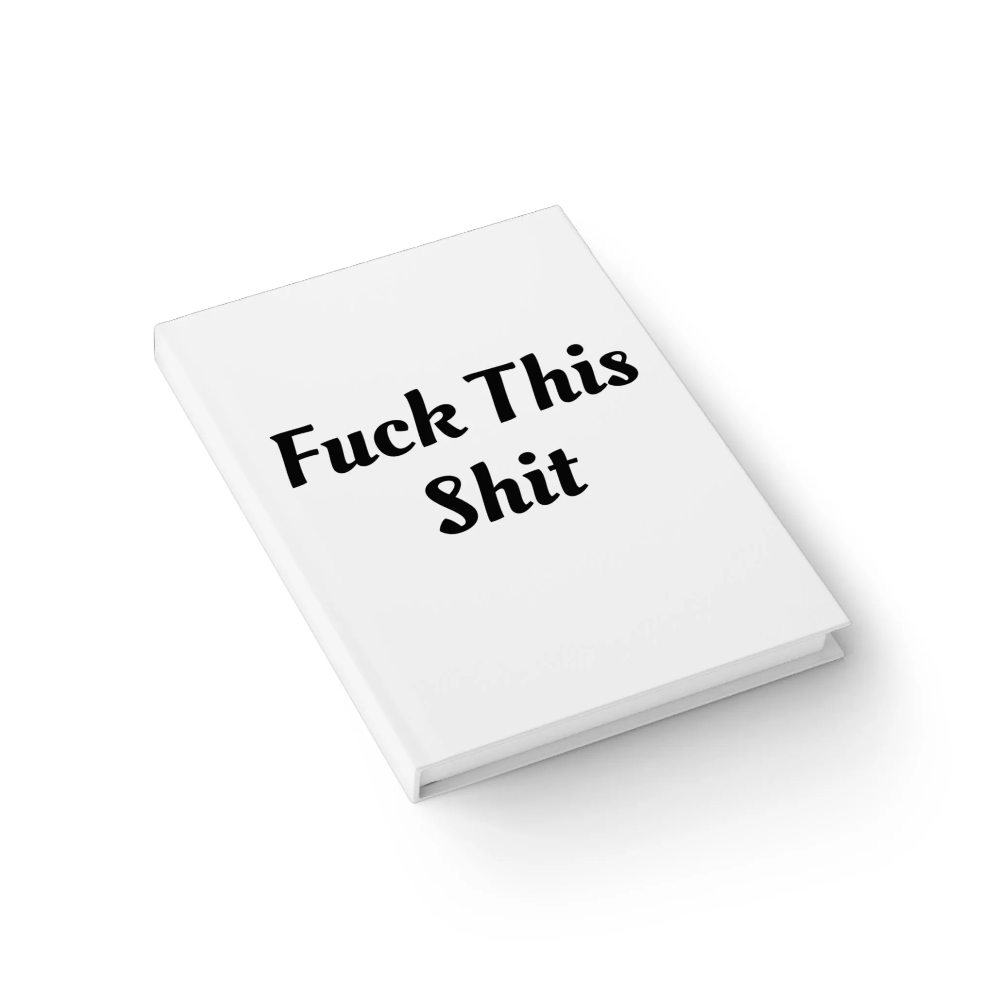 F This Shit Journal