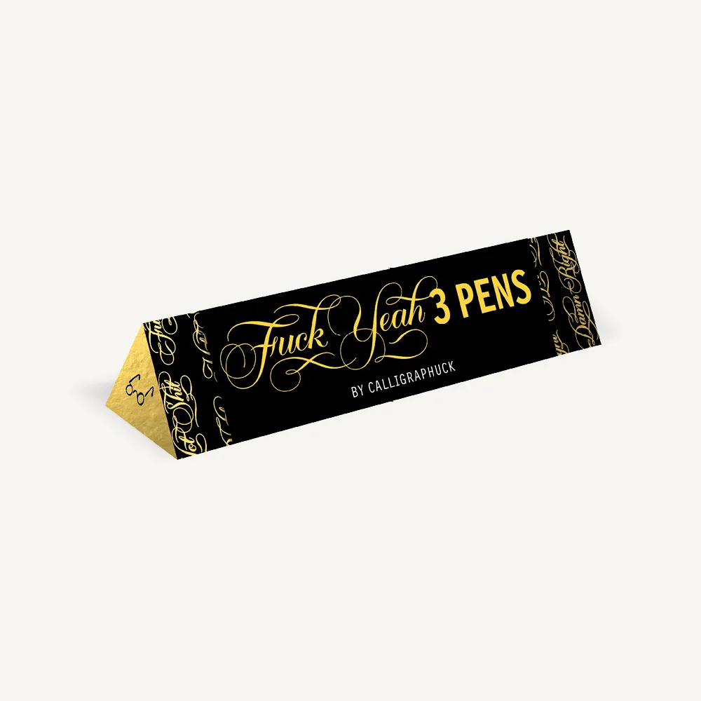 Fuck Yeah: Three Pens BY CALLIGRAPHUCK